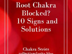 Is Your Root Chakra Blocked? 10 Signs and Solutions