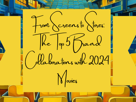 From Screens to Stores: The Top 5 Brand Collaborations with 2024 Movies