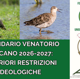 CALENDARIO VENATORIO TOSCANO 2026-2027:ULTERIORI RESTRIZIONI IDEOLOGICHE