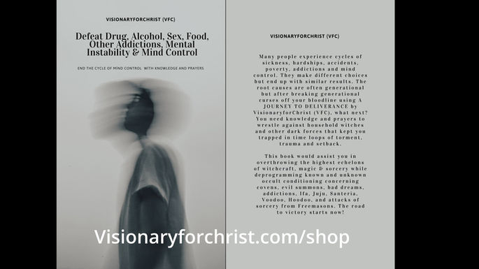 Defeat Addictions & Mind control ebook & audiobook by VisionaryforChrist (VFC) otherwise known as Defeat is a prayerful Christian book to break generational curses, spiritual marriage, magic, witchcraft & sorcery attacks.