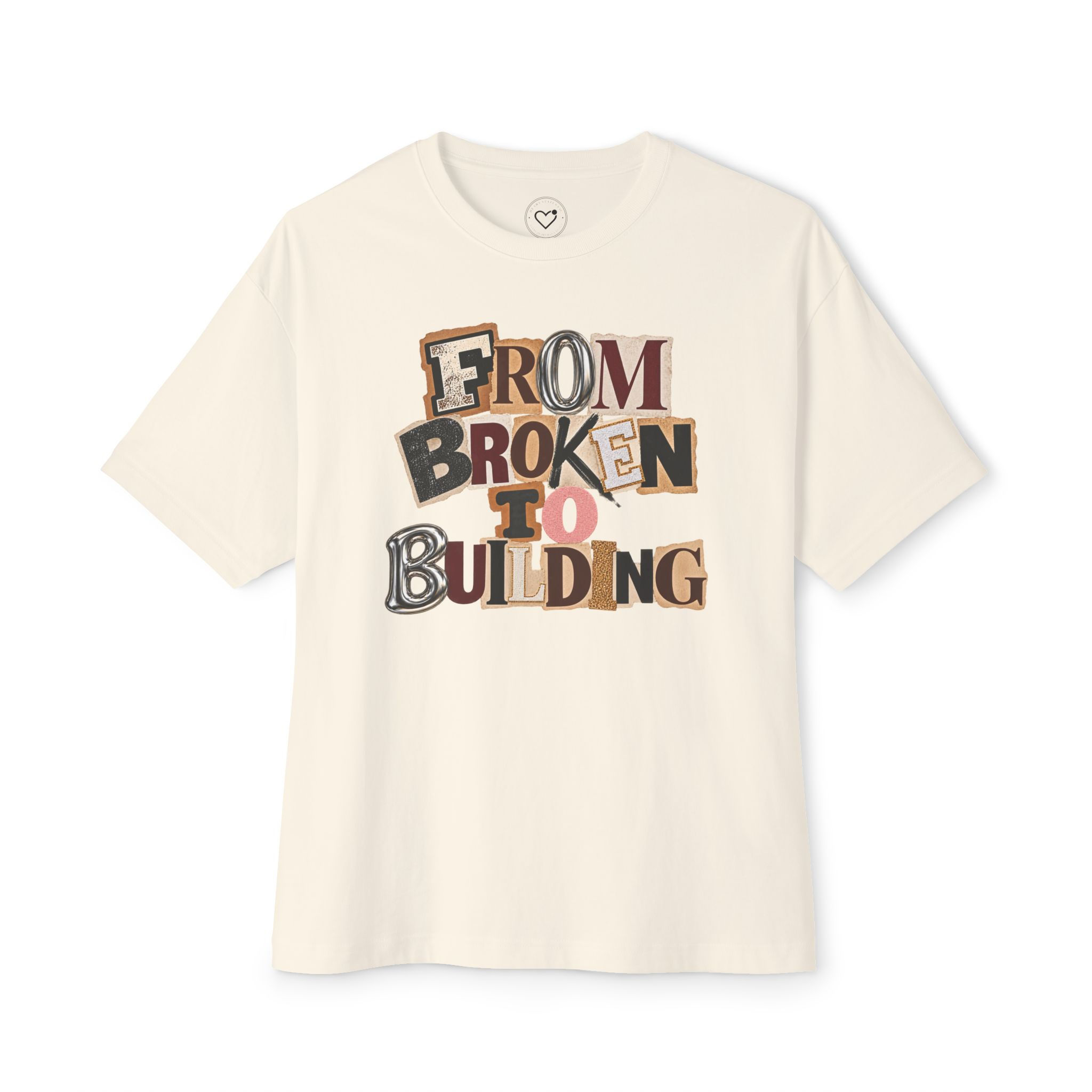 From Broken to Building T-Shirt