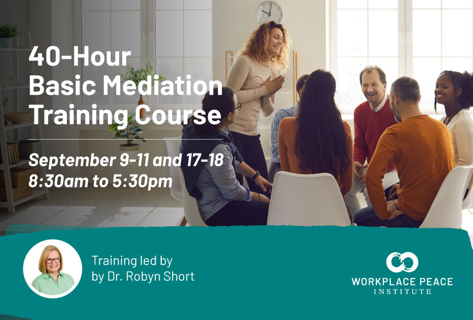 40-Hour Basic Mediation Training Course | Workplace Peace Inst
