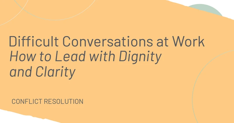 Graphic on a sunflower color backgroud that reads Difficult Conversations at Work Training 