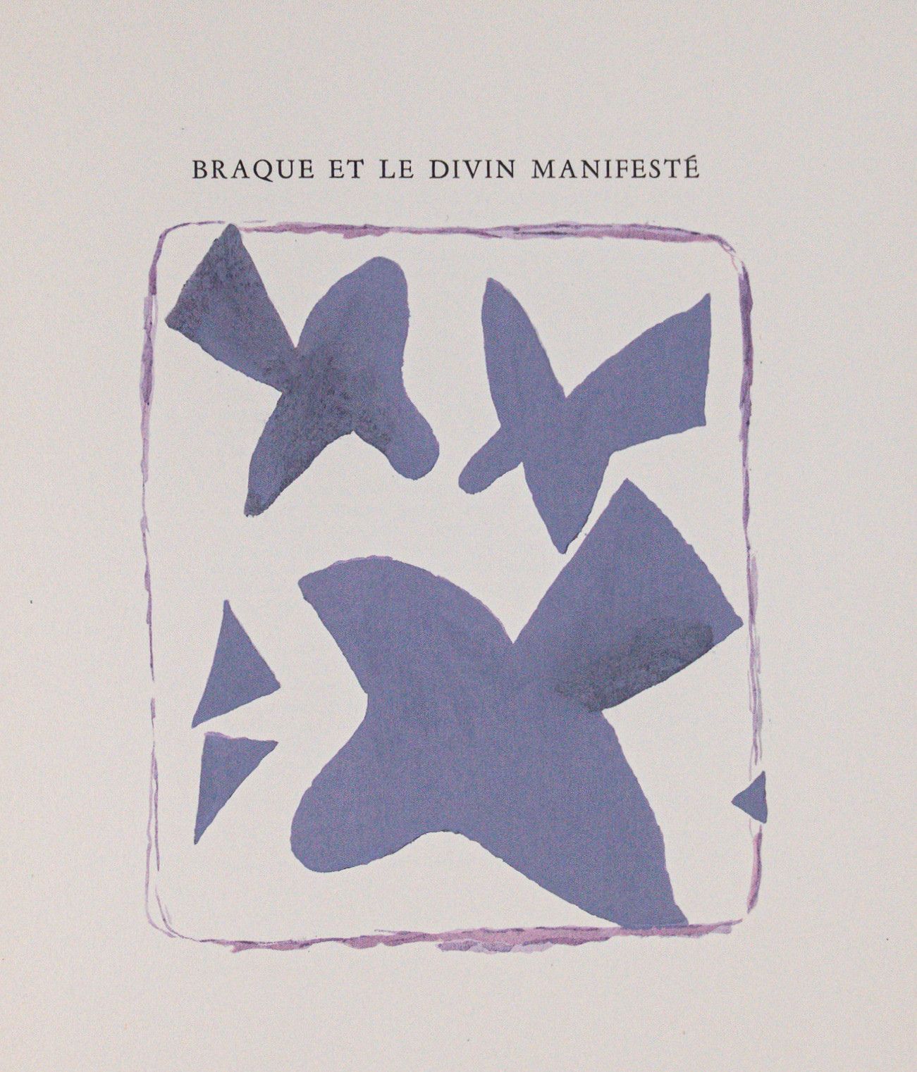 BRAQUE ET LE DIVIN MANIFESTE