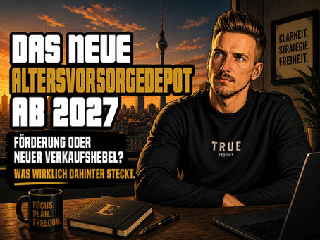 Das neue Altersvorsorgedepot ab 2027: Riester 2.0 oder wirklich besser?