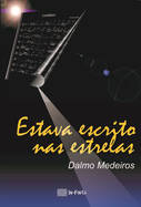 Estava escrito nas estrelas _ Dalmo Medeiros