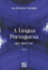 A Língua Portuguesa que nos Une - Ivo Álvares Furtado