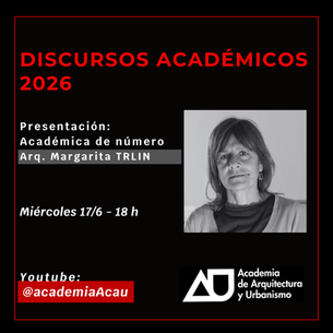 DISCURSOS ACADÉMICOS 2026 ARQ. MARGARITA TRLIN