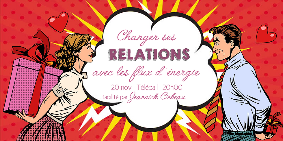 Changer ses Relations avec les flux d'énergie