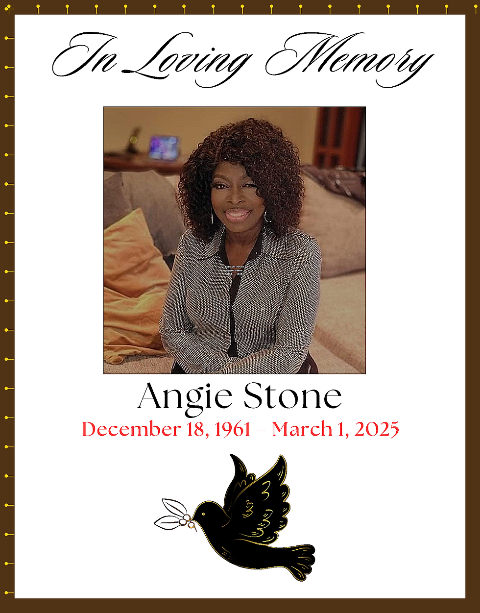 "In Loving Memory of Angie Stone"