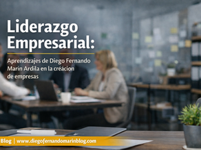 Aprendizajes de Diego Fernando Marin Ardila en la creación de empresas