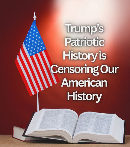 Open book and American flag on a red background with text: "Trump’s Patriotic History is Censoring Our American History."