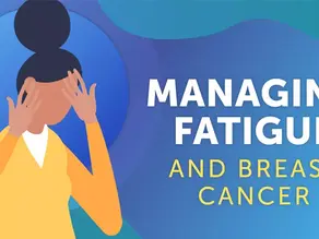 Ways to Reduce Cancer-Related Fatigue