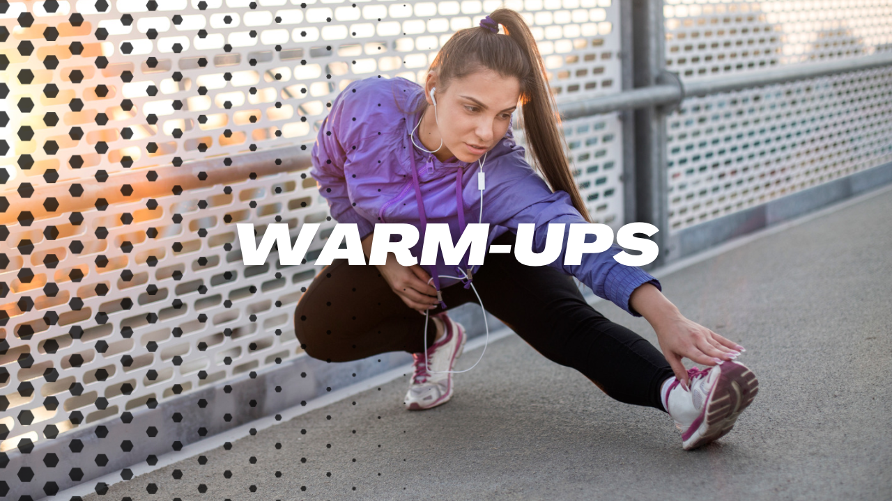 Warm-ups