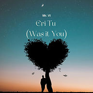 Eri Tu (Was it You).jpg