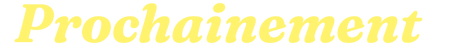 prochainement.png
