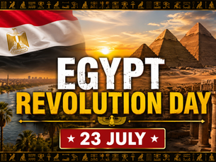 'Egypt Revolution Day' 🐍 23 July