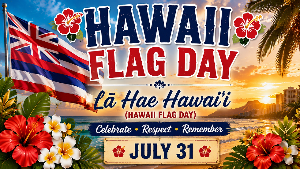 'Hawaii Flag Day' šŗ 31 July