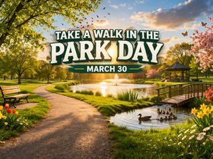 'Take A Walk In The Park Day', March 30