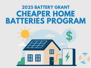 Illustration of a house with solar panels on the roof, a battery storage unit, and a dollar sign representing savings. The text reads "2025 Battery Grant Cheaper Home Batteries Program." The image includes a sun, clouds, and a wireless signal icon, emphasizing clean energy and affordability.