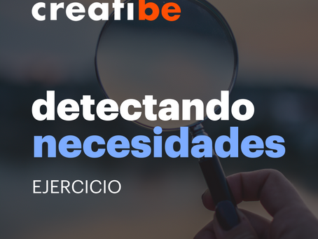 Ejercicio: detectando necesidades