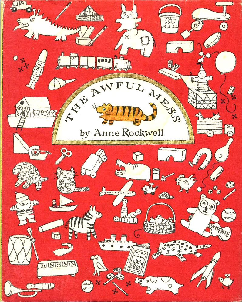 The Awful Mess, by Anne Rockwell