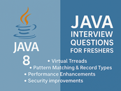 Java Interview Questions for Freshers: Your Complete Preparation Guide