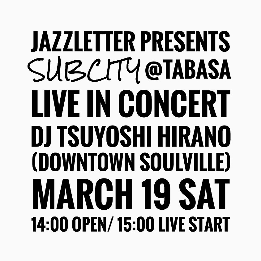 “JAZZLETTER presents SUBCITY LIVE IN CONCERT”
