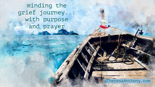 Minding the Grief Journey...With Purpose and Prayer