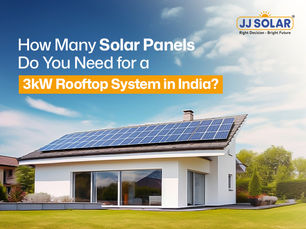 How Many Solar Panels Do You Need for a 3 kW Solar Panel System in India?