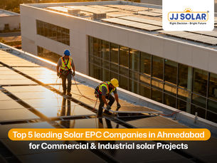 Top 5 Solar EPC Companies in Ahmedabad 2026: Ranked & Compared