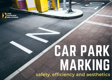 The Importance of Car Park Marking: Safety, Efficiency, and Aesthetics