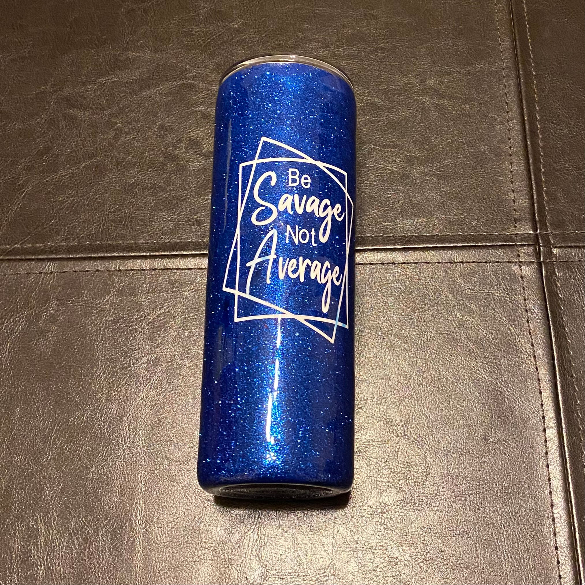 Be Savage Not Average Skinny Tumbler 20 oz