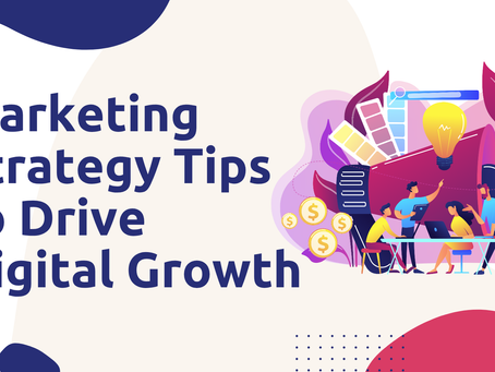 Ultimate Guide: Marketing Strategy Tips to Drive Digital Growth