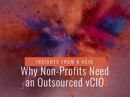 Why Non-Profits Should Invest in an Outsourced vCIO: A vCIO's Perspective