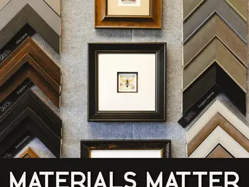 Materials Matter: Your Guide To Framing Perfection