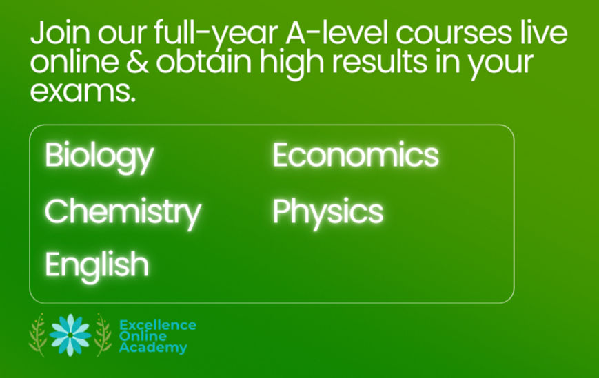 Join Excellence Online Academy's full-year A-level courses live online and obtain high results in your exams.