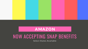 AMAZON NOW ACCEPTS SNAP BENEFITS IN SOME STATES