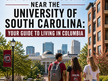 Off-Campus Housing Near the University of South Carolina: Your Guide to Living in Columbia