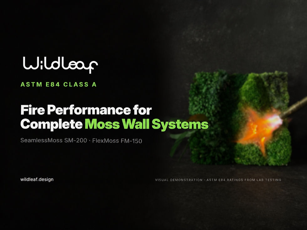 ASTM E84 Class A fire performance for SeamlessMoss SM-200 and FlexMoss FM-150 moss wall systems.