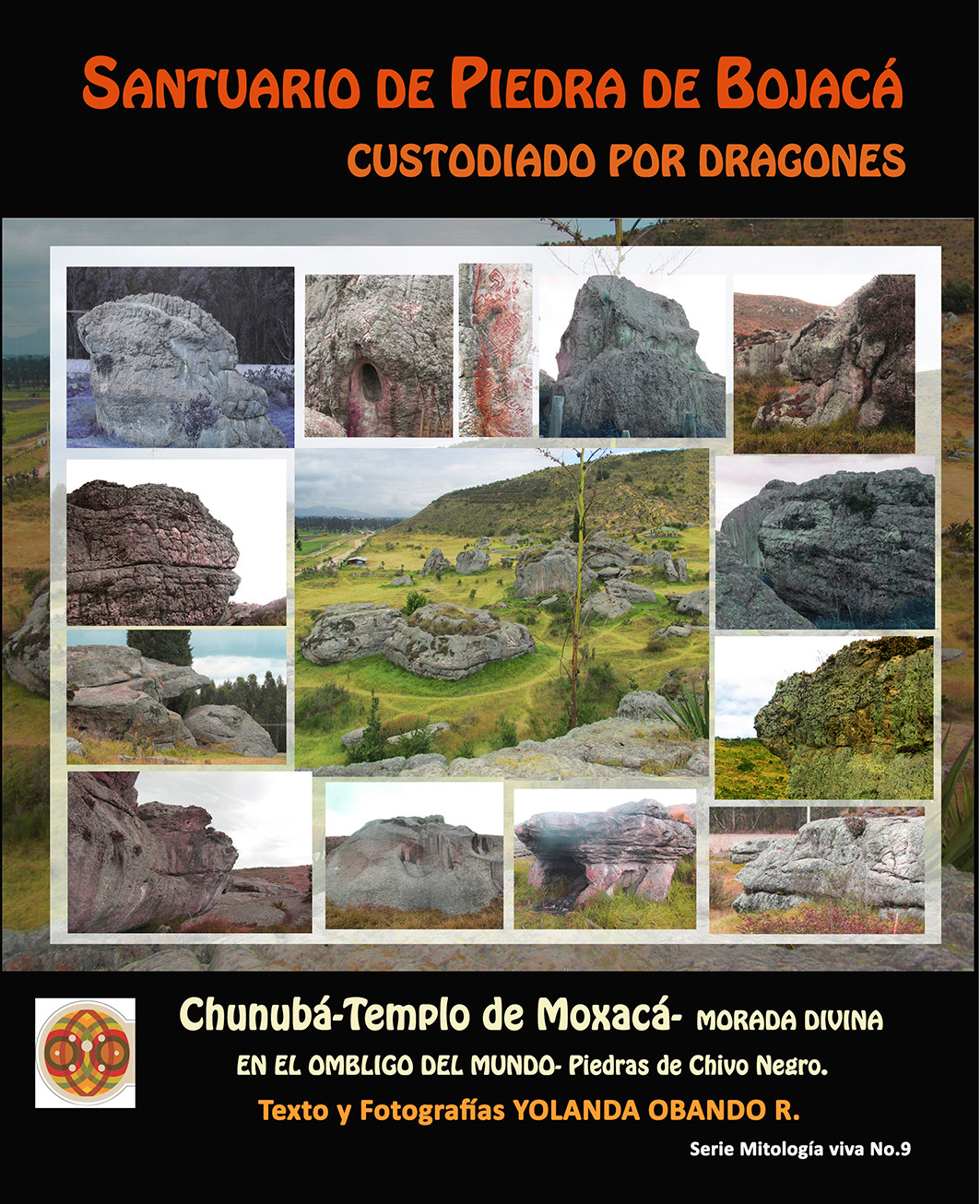 SANTUARIO DE PIEDRA DE BOJACÁ-custodiado por Dragones,-conocido como Chivo Negro