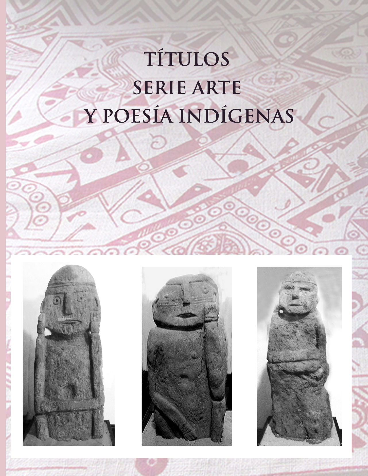 TITULOS SERIE ARTE Y POESÍA INDÍGENAS