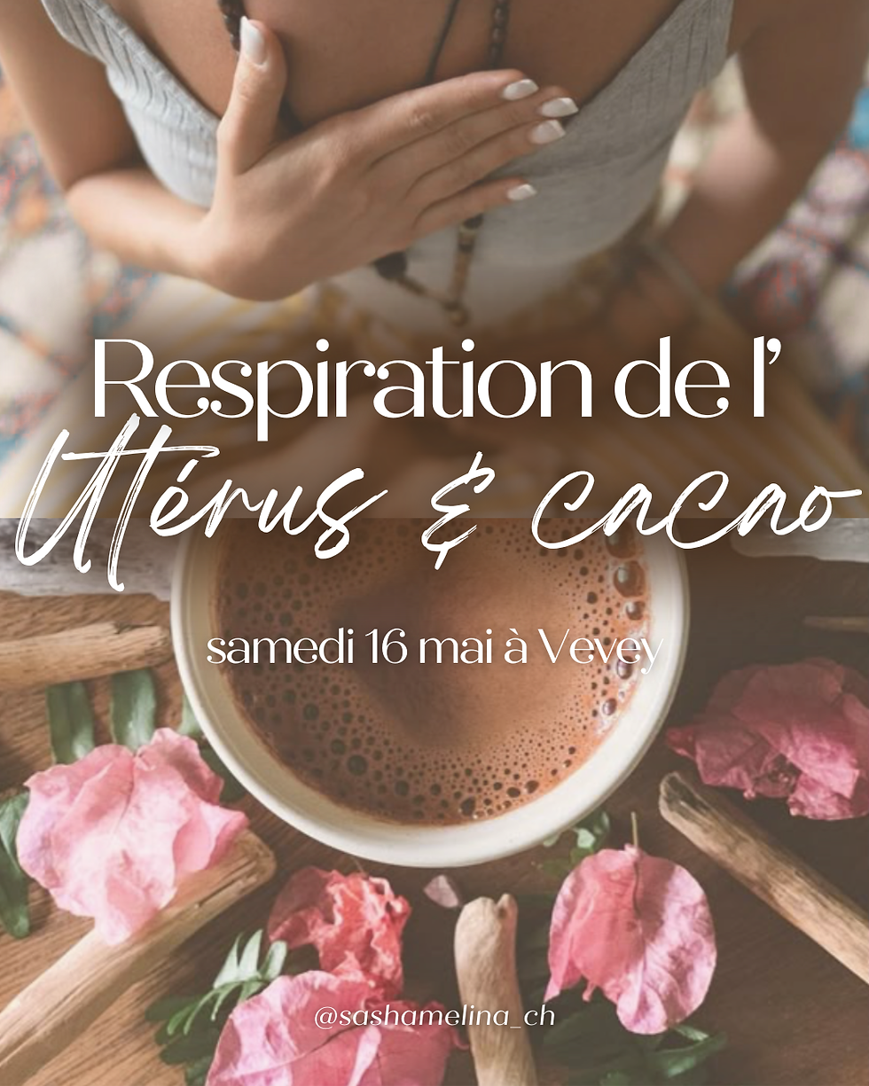 Respiration de l'utérus & cacao
