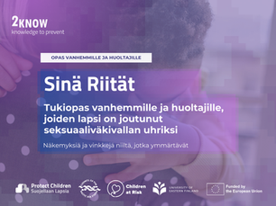 Sinä Riität: Tukiopas vanhemmille ja huoltajille, joiden lapsi on joutunut seksuaaliväkivallan uhriksi (kaikki kieliversiot)