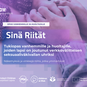 Sinä Riität: Tukiopas vanhemmille ja huoltajille, joiden lapsi on joutunut verkkovälitteisen seksuaaliväkivallan uhriksi