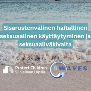 Sisarustenvälinen haitallinen seksuaalinen käyttäytyminen ja seksuaaliväkivalta – esitteet (kaikki kieliversiot)