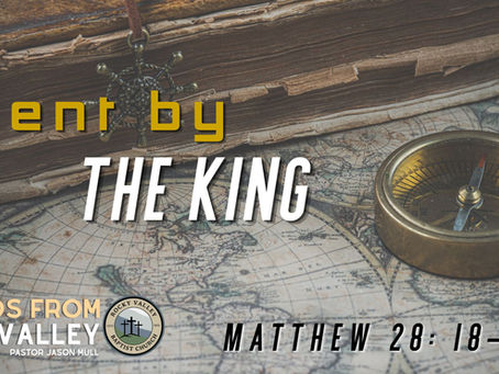 Matthew 28:18-20 | Sent By The King