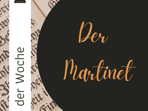 Wort der Woche 117: Der Martinet