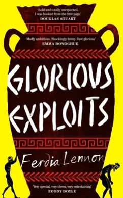 GLORIOUS EXPLOITS - Ferdia Lennon
