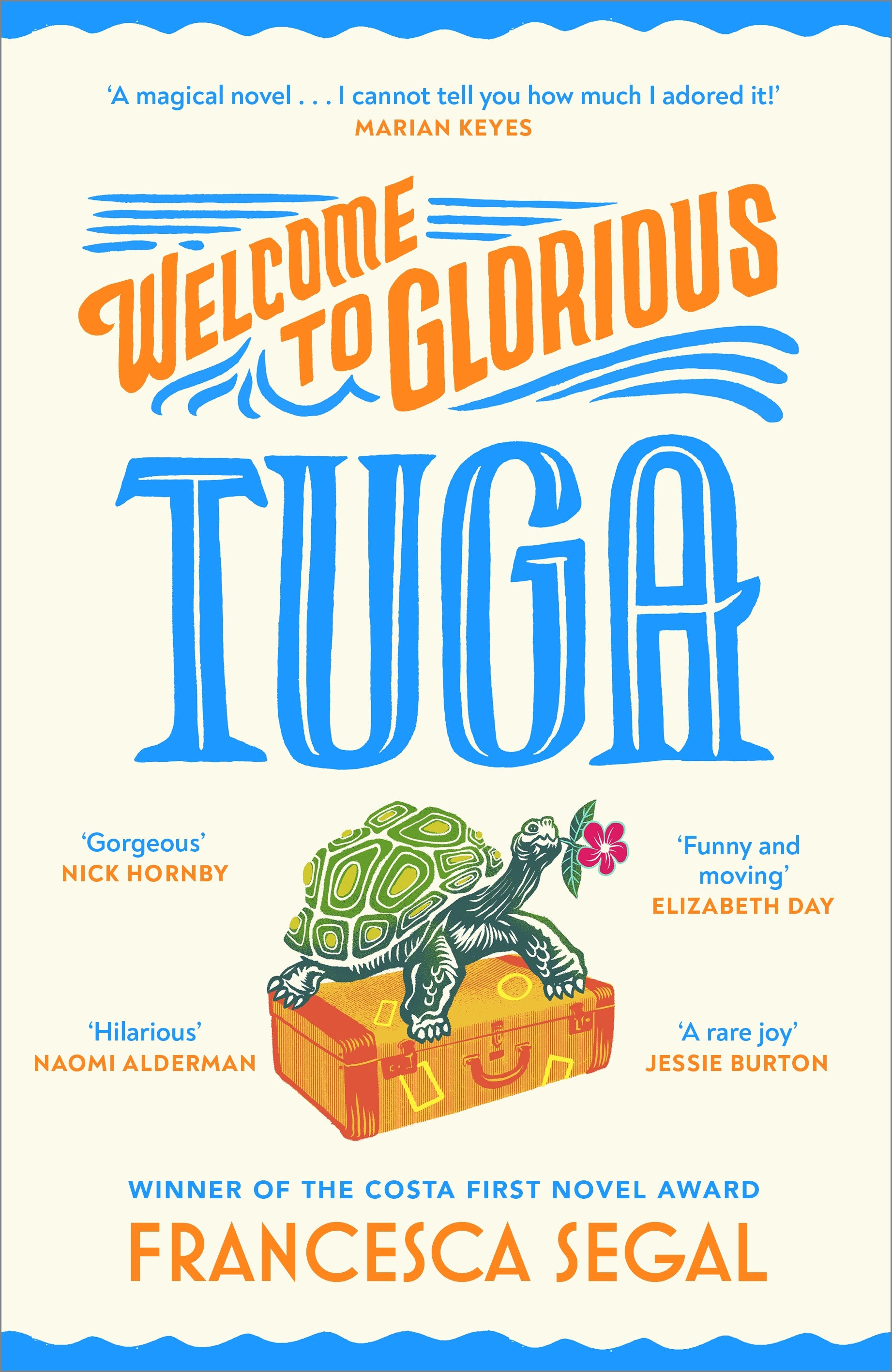 WELCOME TO GLORIOUS TUGA - Francesca Segal